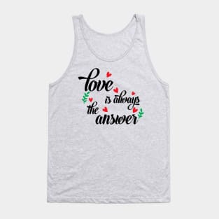 Love Is Always The Answer marriage Tank Top